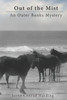 Out Of The Mist: An Outer Banks Mystery