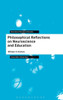 Philosophical Reflections On Neuroscience And Education (Bloomsbury Philosophy Of Education)