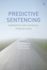 Predictive Sentencing: Normative And Empirical Perspectives
