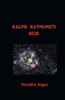 Ralph Raymond'S Heir