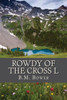 Rowdy Of The Cross L