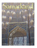 Samarkand: The History And Legacy Of One Of Asia'S Oldest Cities