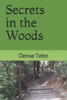 Secrets In The Woods