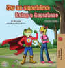 Ser Un Superhéroe Being A Superhero: Spanish English Bilingual Book (Spanish English Bilingual Collection) (Spanish Edition)