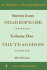 Stories From Shakespeare Volume 1: The Tragedies