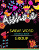 Swear Word Coloring Book Group: Insult Coloring Book ,Adult Coloring Books (Rude And Insult Coloring Book)