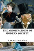 The Abominations Of Modern Society