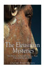 The Eleusinian Mysteries: The History Of Ancient GreeceS Most Famous Religious Rites