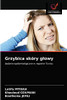 Grzybica skóry glowy (Polish Edition)