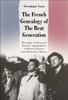 The French Genealogy Of The Beat Generation: Burroughs, Ginsberg And Kerouac'S Appropriations Of Modern Literature, From Rimbaud To Michaux