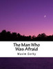 The Man Who Was Afraid