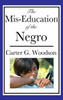 The Mis-Education Of The Negro