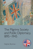 The Pilgrims Society And Public Diplomacy, 18951945 (Edinburgh Studies In Anglo-American Relations)