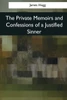 The Private Memoirs And Confessions Of A Justified Sinner