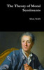 The Theory Of Moral Sentiments