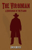 The Virginian: A Horseman Of The Plains