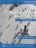 Theories Of Rhetoric: An Anthology