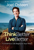 Think Better, Live Better: A Victorious Life Begins In Your Mind