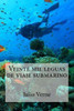 Veinte Mil Leguas De Viaje Submarino (Spanish Edition)