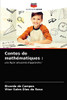 Contes de mathématiques :: une façon amusante d'apprendre ! (French Edition)