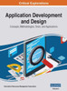 Application Development and Design: Concepts, Methodologies, Tools, and Applications, VOL 1