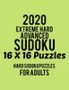 2020 Extreme Hard Advanced Sudoku 16*16 Puzzles: Hard Level for Adults | All 16*16 Hard 80+ Sudoku | Sudoku Puzzle Books | Sudoku Puzzle Books Hard | ... Puzzle Books For Adults | Sudoku Advanced
