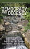 Democracy and Decency: What Does Education Have to Do With It? (HC) (Critical constructions: studies on education and society)