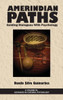 Amerindian Paths: Guiding Dialogues With Psychology (HC) (Advances in Cultural Psychology)