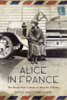 Alice in France: The World War I Letters of Alice M. OBrien