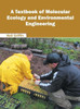 A Textbook of Molecular Ecology and Environmental Engineering