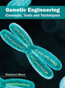 Genetic Engineering: Concepts, Tools and Techniques
