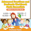 Advanced Fractions and Decimals Workbook Math Essentials: Children's Fraction Books