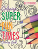 Coloring Super Fun Times Coloring Book