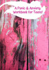 A Panic & Anxiety Workbook for Teens!