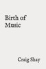 Birth of Music