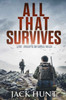 All That Survives: A Post-Apocalyptic EMP Survival Thriller (Lone Survivor)