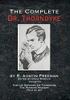 The Complete Dr. Thorndyke - Volume VIII: For the Defense: Dr. Thorndyke, The Penrose Mystery and Felo de se? - Hardcover