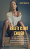 Beauty is not Enough