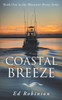 Coastal Breeze: Book One in the Bluewater Breeze Series (Meade Breeze Adventure Series)
