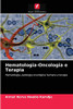 Hematologia-Oncologia e Terapia: Hematologia, patologia oncológica humana e terapia (Portuguese Edition)