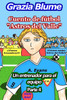 Cuento de fútbol Astros del Valle: Un entrenador para el equipo (Spanish Edition)