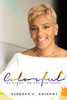 COLORFUL: THE WOMAN. THE WIFE. THE MOTHER.