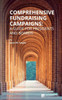 Comprehensive Fundraising Campaigns: A Guide for Presidents and Boards (Fundraising Guides for University Leaders)