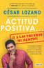Actitud positiva y a las pruebas me remito / A Positive Attitude: I Rest My Case (Spanish Edition)