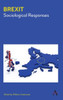 Brexit: Sociological Responses (Key Issues in Modern Sociology)