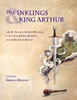 Inklings and King Arthur: J.R.R. Tolkien, Charles Williams, C.S. Lewis, and Owen Barfield on the Matter of Britain