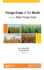 Forage Crops of the World, Volume I: Major Forage Crops