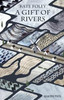 A Gift of Rivers