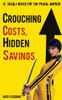 Crouching Costs, Hidden Savings: 10 Deadly Moves for the Frugal Warrior