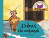 Cobus the cockroach: Little stories, big lessons (Bug Stories)